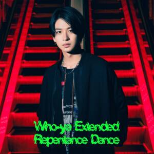 『Who-ya Extended - Repentance Dance』収録の『Repentance Dance』ジャケット