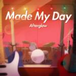 『Afterglow - Made My Day』収録の『Made My Day』ジャケット