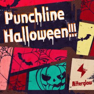 Cover art for『Afterglow - Punchline Halloween!!!』from the release『Punchline Halloween!!!』