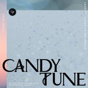『CANDY TUNE - 未完な青春』収録の『CANDY TUNE』ジャケット