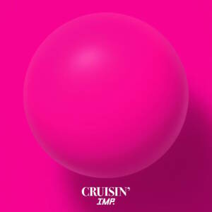 『IMP. - CRUISIN’』収録の『CRUISIN’』ジャケット