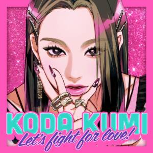 Cover art for『Kumi Koda - Let's fight for love!』from the release『Let's fight for love!』