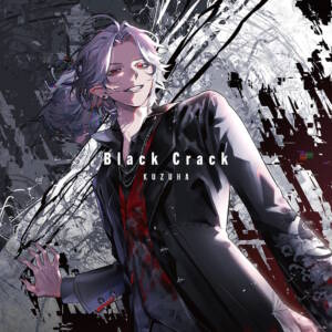 『葛葉 - Dummy Break』収録の『Black Crack』ジャケット