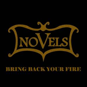 『NOVELS - BRING BACK YOUR FIRE』収録の『BRING BACK YOUR FIRE』ジャケット