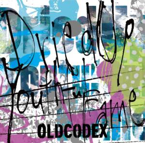 『OLDCODEX - Dried Up Youthful Fame』収録の『Dried Up Youthful Fame』ジャケット