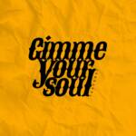 『Tade Dust - Gimme Your Soul』収録の『Gimme Your Soul』ジャケット