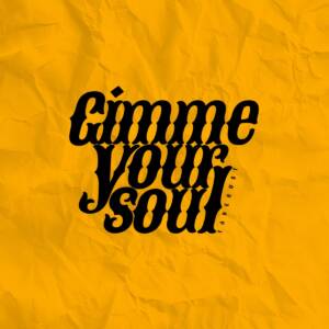 『Tade Dust - Gimme Your Soul』収録の『Gimme Your Soul』ジャケット