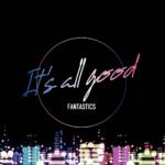 Cover art for『FANTASTICS - It's all good』from the release『It's all good