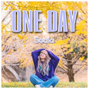 『Soala - ONE DAY』収録の『ONE DAY』ジャケット