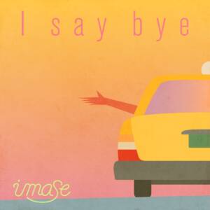 『imase - I say bye』収録の『I say bye』ジャケット