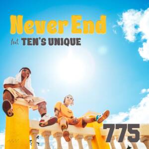 『775 - Never End (feat. TEN'S UNIQUE)』収録の『Never End (feat. TEN'S UNIQUE)』ジャケット