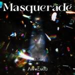 『Awkmiu - Masquerade』収録の『Masquerade』ジャケット