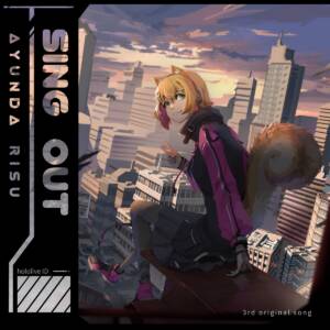 Cover art for『Ayunda Risu - Sing Out』from the release『Sing Out』