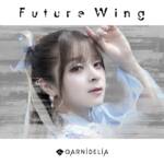 『GARNiDELiA - Future Wing』収録の『Future Wing』ジャケット