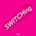 『IMP. - SWITCHing』収録の『SWITCHing』ジャケット