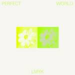 Cover art for『LMYK - Perfect World』from the release『Perfect World