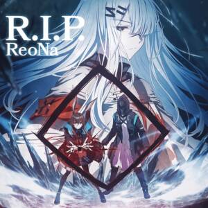 『ReoNa - R.I.P.』収録の『R.I.P.』ジャケット