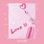 『AYANE - Love U』収録の『Love U』ジャケット