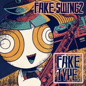 『FAKE TYPE. - アングラ劇場 feat. nqrse』収録の『FAKE SWING 2』ジャケット