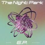 『GANG PARADE - Sweet Dreams』収録の『The Night Park E.P.』ジャケット