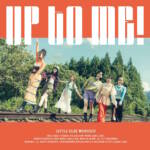 『Little Glee Monster - CELEBRATE』収録の『UP TO ME!』ジャケット