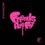 『MOONCHILD - Friends Are For』収録の『Friends Are For』ジャケット