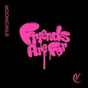 『MOONCHILD - Warning』収録の『Friends Are For』ジャケット