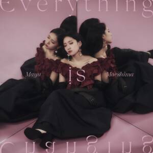 『前島麻由 - Everything is Changing』収録の『Everything is Changing』ジャケット