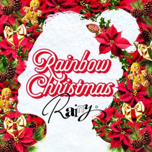 Cover art for『Rainy。 - Rainbow Christmas』from the release『Rainbow Christmas』