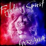 『GYROAXIA - Fighting Spirit』収録の『Fighting Spirit』ジャケット