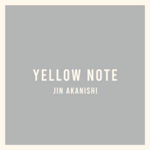 『赤西仁 - Look at You』収録の『YELLOW NOTE』ジャケット