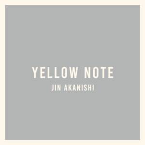 『赤西仁 - Sunshine』収録の『YELLOW NOTE』ジャケット