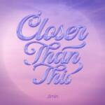 Cover art for『Jimin - Closer Than This』from the release『Closer Than This』