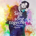 Cover art for『Mamoru Miyano - WANNA LOVE』from the release『Sing a song together