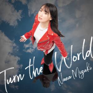 『水樹奈々 - Turn the World』収録の『Turn the World』ジャケット