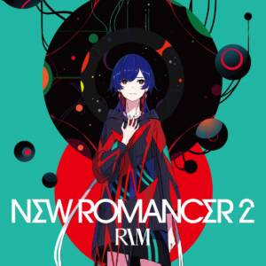 『理芽 - 生きているより楽しそう』収録の『NEW ROMANCER2』ジャケット