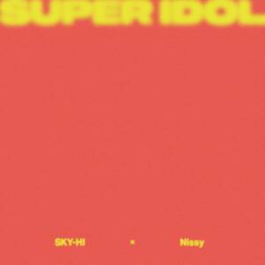 Cover art for『SKY-HI × Nissy - SUPER IDOL』from the release『SUPER IDOL』