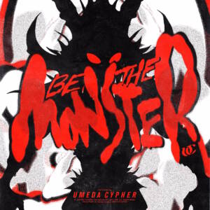 『梅田サイファー - BE THE MONSTER』収録の『BE THE MONSTER』ジャケット