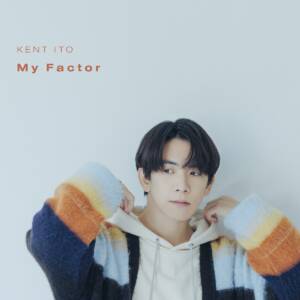 『伊東健人 - My Factor』収録の『My Factor』ジャケット