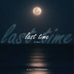 『堂村璃羽 - last time』収録の『last time』ジャケット