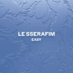 Cover art for『LE SSERAFIM - EASY (English ver.)』from the release『EASY (English Ver.)