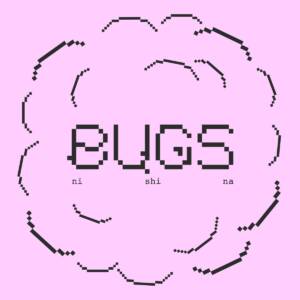 『にしな - bugs』収録の『bugs』ジャケット