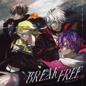 『Noctyx - BREAK FREE』収録の『BREAK FREE』ジャケット