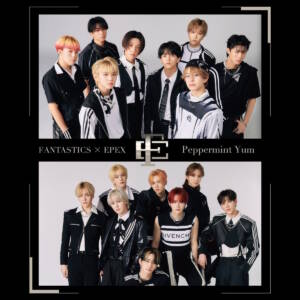 『FANTASTICS × EPEX - Peppermint Yum (Korean ver.)』収録の『Peppermint Yum』ジャケット