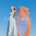 『安野希世乃 - Re:fresh』収録の『Re:fresh』ジャケット