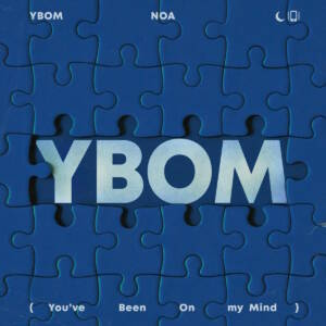 『NOA - YBOM (You've Been On my Mind)』収録の『YBOM』ジャケット