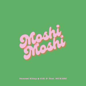 『Nozomi Kitay & GAL D - Moshi Moshi (feat. 百足)』収録の『Moshi Moshi (feat. 百足)』ジャケット