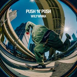 Cover art for『WILYWNKA - PUSH 'N' PUSH』from the release『PUSH 'N' PUSH』