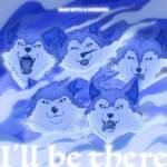 『MAN WITH A MISSION - I'll be there』収録の『I'll be there』ジャケット