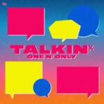 『ONE N' ONLY - TALKIN'』収録の『TALKIN'』ジャケット